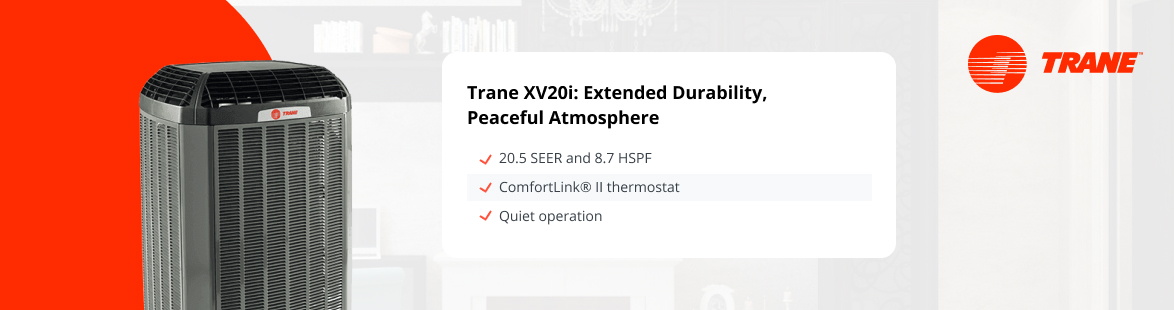 Trane XV20i Extended Durability Peaceful Atmosphere